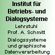 Institut f�r Betriebs- und Dialogsysteme